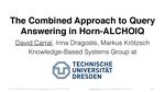 Slides: The Combined Approach to Query Answering in Horn-ALCHOIQ