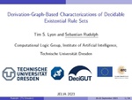 Slides: Derivation-Graph-Based Characterizations of Decidable Existential Rule Sets