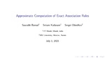 Slides: Approximate Computation of Exact Association Rules
