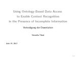 Slides: Using Ontology-Based Data Access to Enable Context Recognition in the Presence of Incomplete Information
