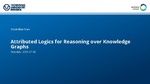 Slides: Attributed Logics for Reasoning over Knowledge Graphs