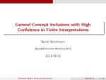 Slides: General Concept Inclusions with High Confidence in Finite Interpretations