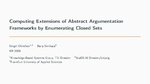 Slides: Computing Extensions of Abstract Argumentation Frameworks by Enumerating Closed Sets
