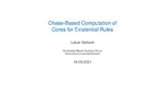 Slides: Chase-Based Computation of Cores for Existential Rules