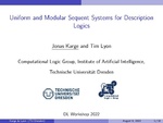 Slides: Uniform and Modular Sequent Systems for Description Logics