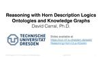 Slides: Reasoning with Horn DL Ontologies and Knowledge Graphs