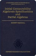 Initial Computability Algebraic Specifications and Partial Algebras