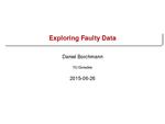 Slides: Exploring Faulty Data