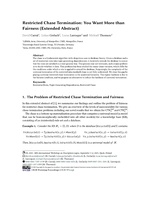 Restricted Chase Termination: You Want More than Fairness (Extended Abstract)